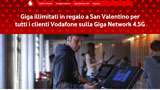 Vodafone: a San Valentino Giga illimitati per tutto il giorno. Anche sotto rete 4.5G. Come averli