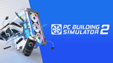 Volete farvi un PC ma non potete permettervelo? Sta arrivando PC Building Simulator 2