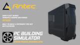 Antec, nuovo partner per il videogame PC Building Simulator